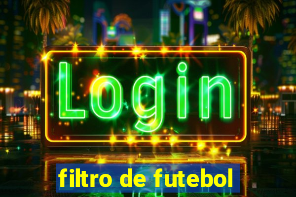 filtro de futebol